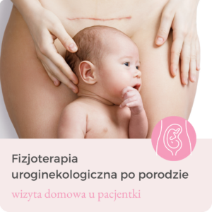 fizjoterapia uroginekologiczna po porodzie
